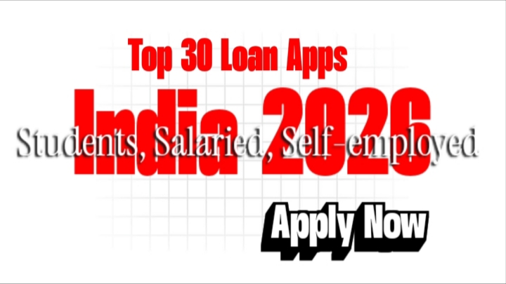 Top 30 Loan Apps India - 2026